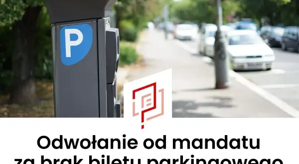 Parkomat z literą "P" i tekst "Odwołanie od mandatu za brak biletu parkingowego".