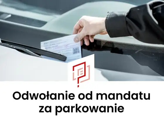 Mandat za parkowanie? Odwołaj się skutecznie - poradnik